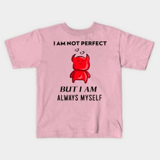 designs with self motivational sayings Kids T-Shirt